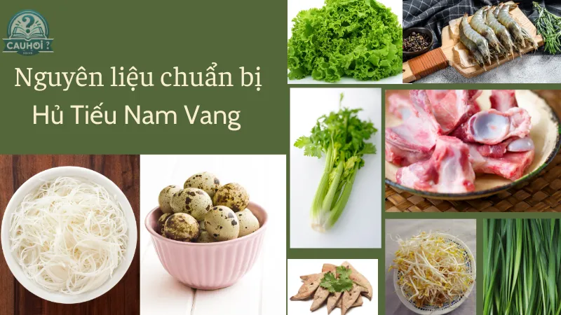 Nguyên liệu chuẩn bị cho Hủ Tiếu Nam Vang Nguyên liệu chuẩn bị cho Hủ Tiếu Nam Vang