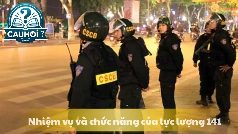 Nhiệm vụ và chức năng của lực lượng 141 Nhiệm vụ và chức năng của lực lượng 141