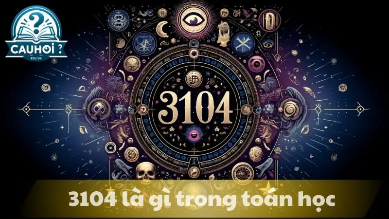Số 3104 là gì trong toán học Số 3104 là gì trong toán học