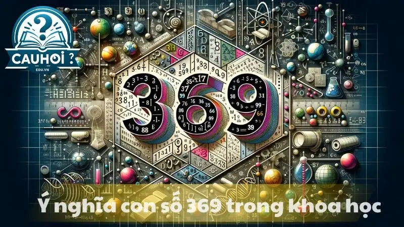 Ý nghĩa con số 369 Ý nghĩa con số 369