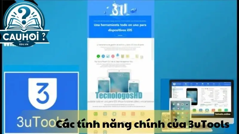 Các tính năng chính của 3uTools Các tính năng chính của 3uTools