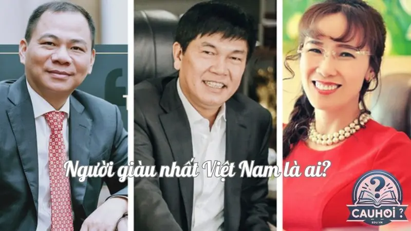 Top 10 người giàu nhất Việt Nam 2024 - Ai đứng đầu? Top 10 người giàu nhất Việt Nam 2024 - Ai đứng đầu?