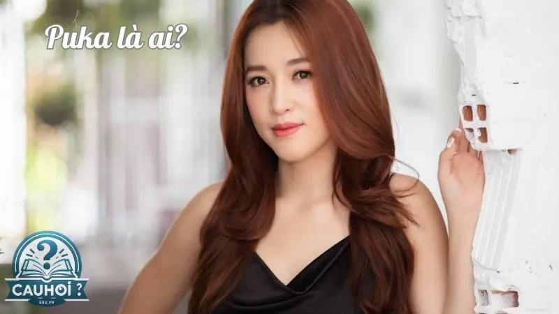 Puka là ai? Nữ ca sĩ tài năng và xinh đẹp của showbiz Việt Puka là ai? Nữ ca sĩ tài năng và xinh đẹp của showbiz Việt