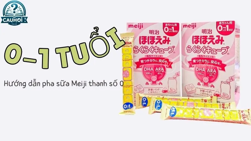Hướng dẫn pha sữa Meiji thanh số 0 (cho bé từ 0-1 tuổi) Hướng dẫn pha sữa Meiji thanh số 0 (cho bé từ 0-1 tuổi)