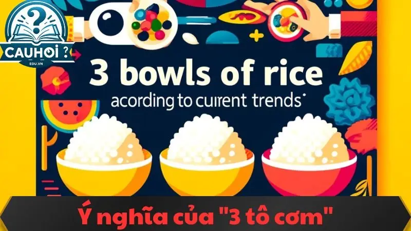 Ý nghĩa của 3 tô cơm Ý nghĩa của 3 tô cơm