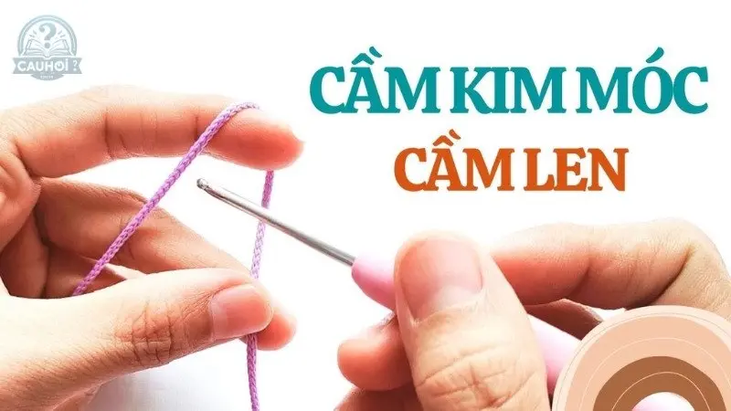 Hướng dẫn cách cầm kim móc Hướng dẫn cách cầm kim móc