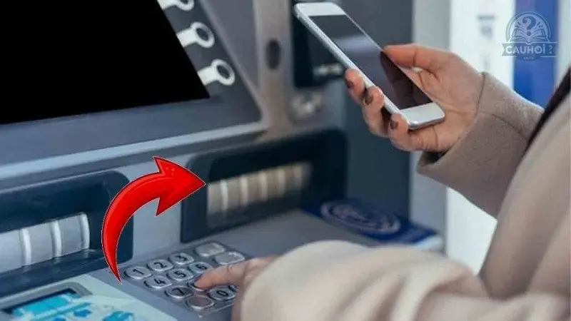 Chuẩn bị trước khi rút tiền ATM Chuẩn bị trước khi rút tiền ATM