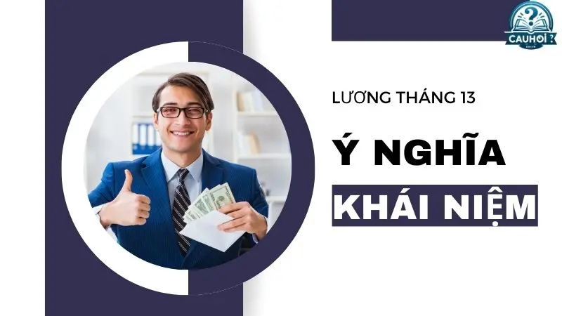 Định nghĩa lương tháng thứ 13 Định nghĩa lương tháng thứ 13