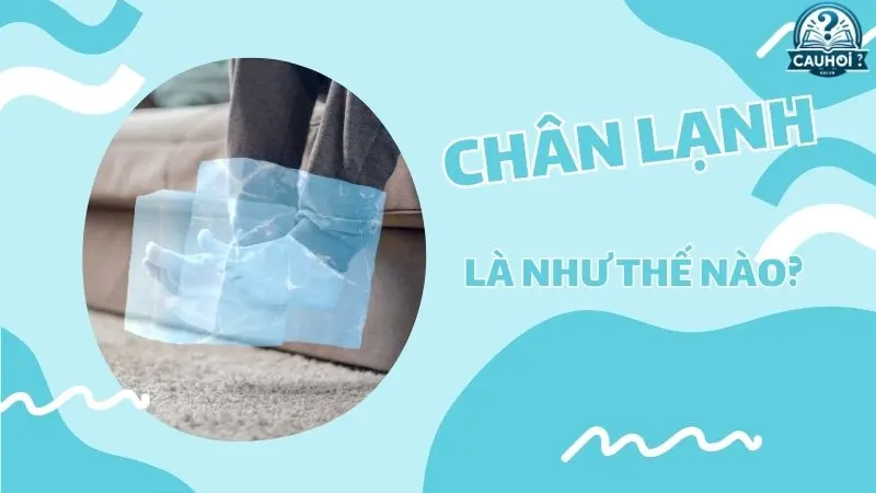 Định nghĩa người chân lạnh Định nghĩa người chân lạnh