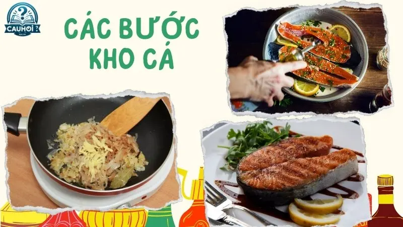 Các bước kho cá ngon Các bước kho cá ngon