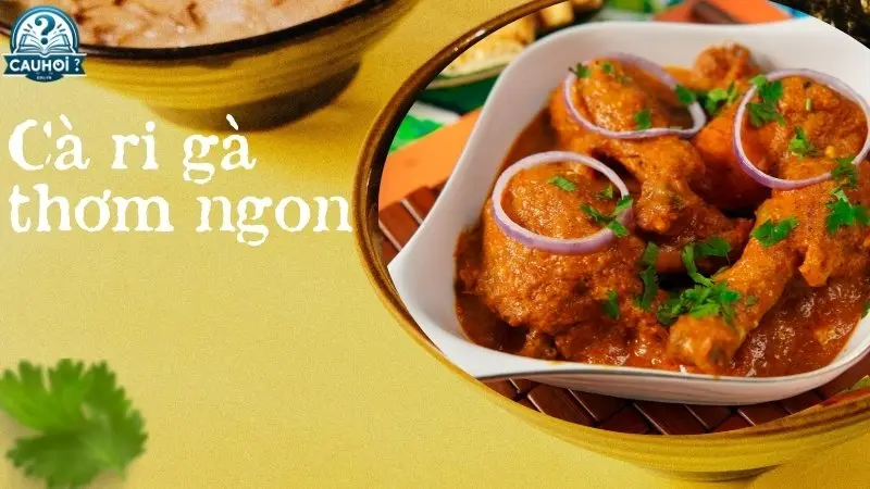 Cách nấu cà ri gà thơm ngon tại nhà Cách nấu cà ri gà thơm ngon tại nhà