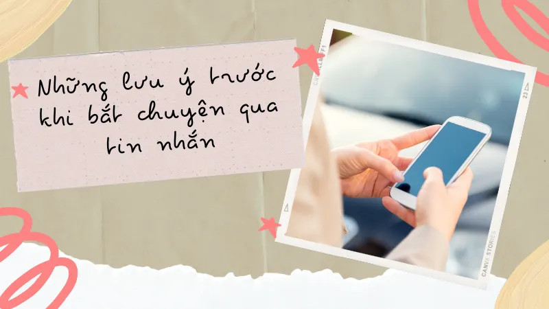 Những lưu ý trước khi bắt chuyện qua tin nhắn Những lưu ý trước khi bắt chuyện qua tin nhắn