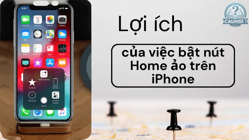 Lợi ích của việc bật nút Home trên iPhone Lợi ích của việc bật nút Home trên iPhone