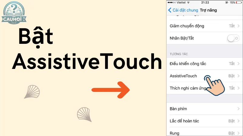 Bật AssistiveTouch Bật AssistiveTouch