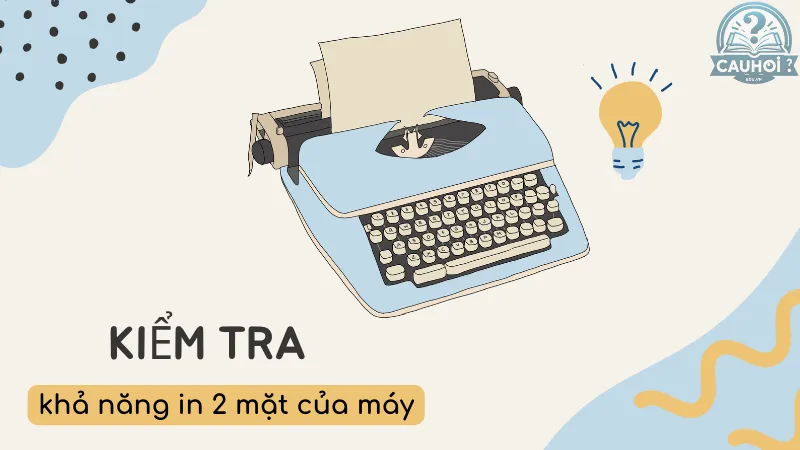 Kiểm tra khả năng in 2 mặt của máy in Kiểm tra khả năng in 2 mặt của máy in
