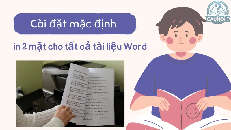 Cài đặt mặc định in 2 mặt cho tất cả tài liệu Word Cài đặt mặc định in 2 mặt cho tất cả tài liệu Word