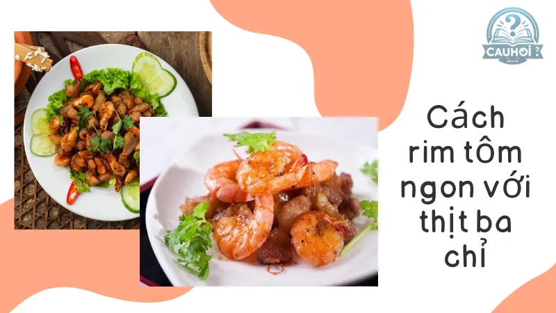 Cách rim tôm ngon với thịt ba chỉ Cách rim tôm ngon với thịt ba chỉ