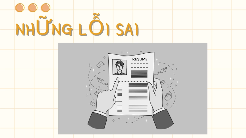 Những lỗi sai khiến cách viết CV bị loại thẳng tay