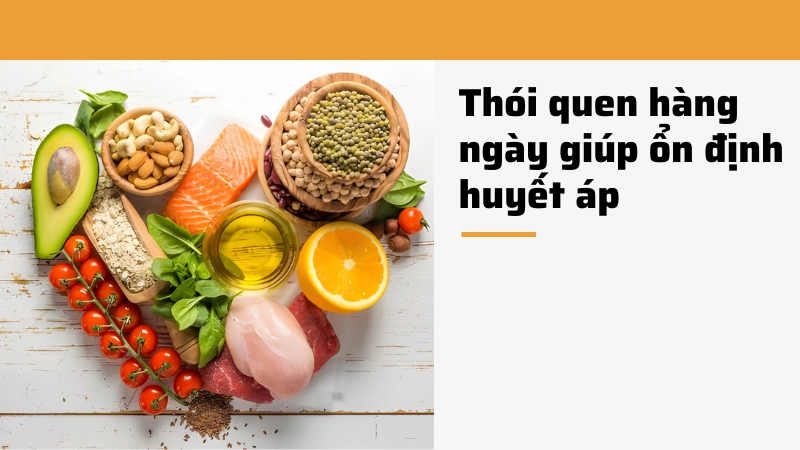 Duy trì chế độ ăn uống lành mạnh hỗ trợ điều trị huyết áp cao