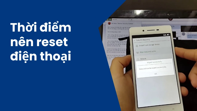 Khi nào nên reset điện thoại?