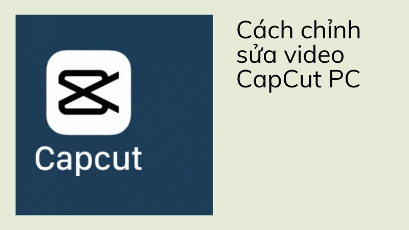 Cách cắt ghép video nhanh gọn trên capcut pc